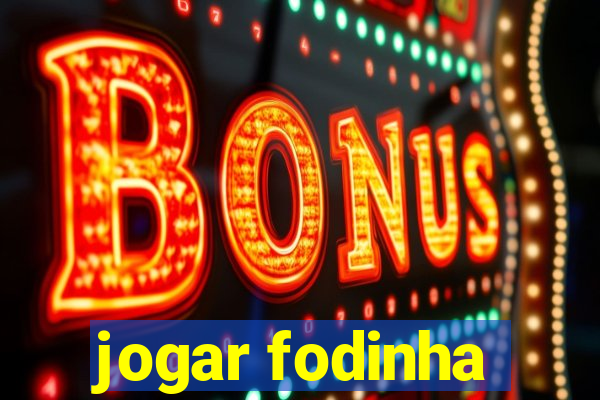 jogar fodinha